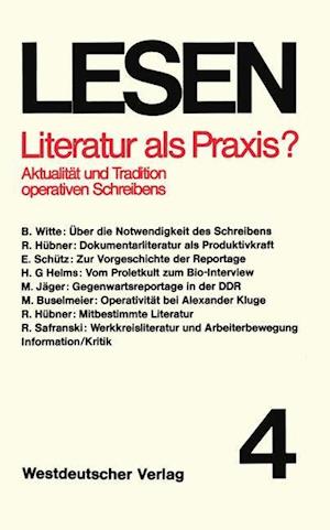 Literatur ALS Praxis?