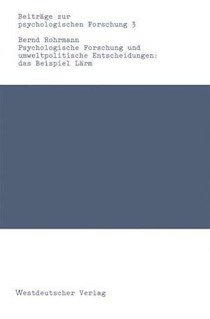 Psychologische Forschung und umweltpolitische Entscheidungen: das Beispiel Lärm