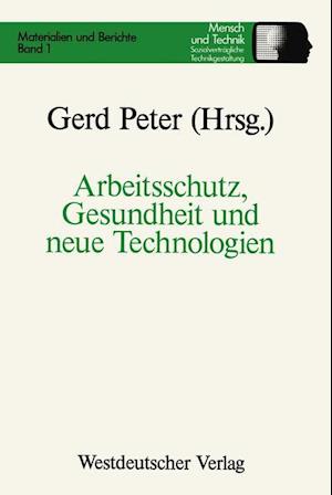 Arbeitsschutz, Gesundheit Und Neue Technologien