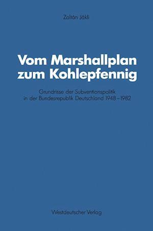 Vom Marshallplan zum Kohlepfennig