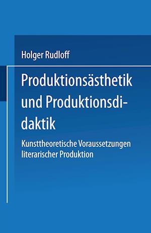 Produktionsästhetik Und Produktionsdidaktik