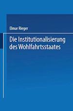 Die Institutionalisierung Des Wohlfahrtsstaates