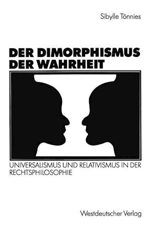 Der Dimorphismus der Wahrheit