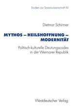 Mythos — Heilshoffnung — Modernität