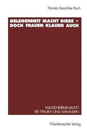 Gelegenheit macht Diebe — doch Frauen klauen auch