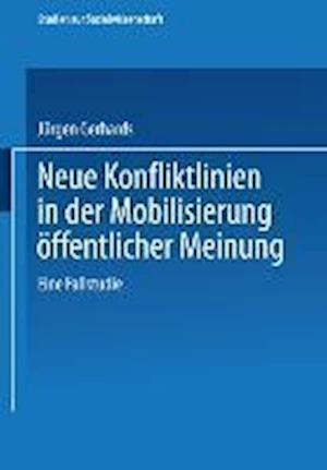 Neue Konfliktlinien in Der Mobilisierung Öffentlicher Meinung