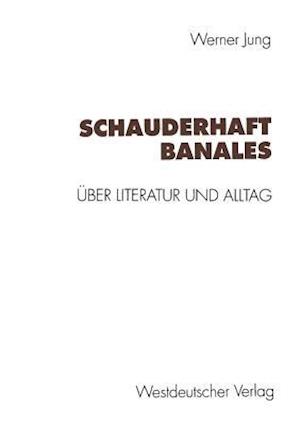 Schauderhaft Banales