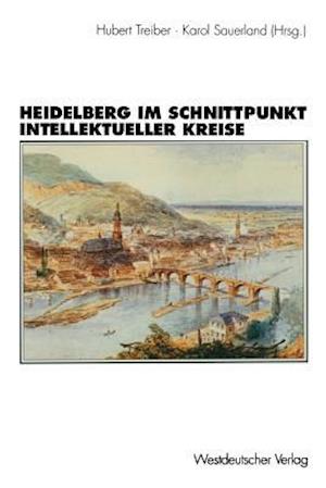 Heidelberg im Schnittpunkt intellektueller Kreise