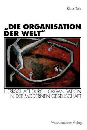 "Die Organisation Der Welt"