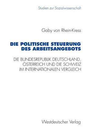 Die politische Steuerung des Arbeitsangebots