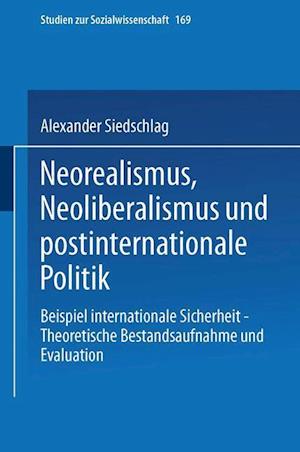 Neorealismus, Neoliberalismus Und Postinternationale Politik