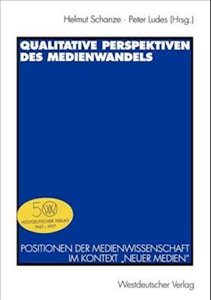 Qualitative Perspektiven des Medienwandels