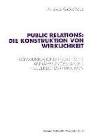 Public Relations: Die Konstruktion Von Wirklichkeit