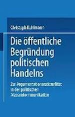 Die Öffentliche Begründung Politischen Handelns