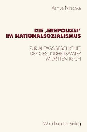 Die ‚Erbpolizei? im Nationalsozialismus