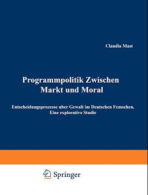 Programmpolitik Zwischen Markt Und Moral