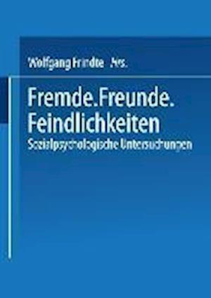 Fremde - Freunde - Feindlichkeiten