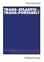 Trans-Atlantik — Trans-Portabel?