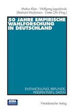 50 Jahre Empirische Wahlforschung in Deutschland