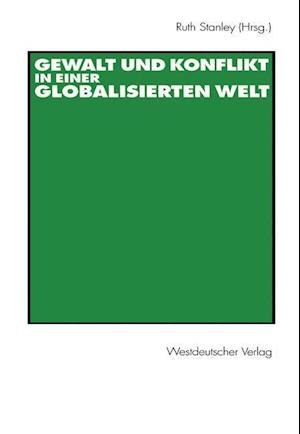 Gewalt und Konflikt in einer Globalisierten Welt