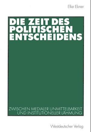 Die Zeit des politischen Entscheidens