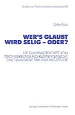 Wer’s glaubt wird selig — oder?