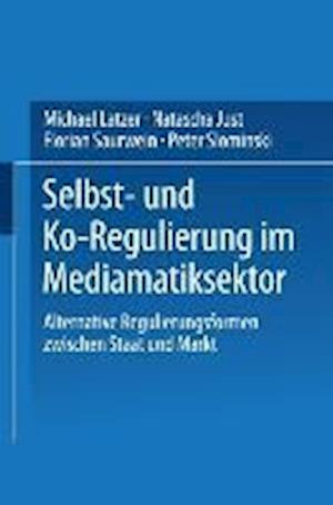 Selbst- und Ko-Regulierung im Mediamatiksektor