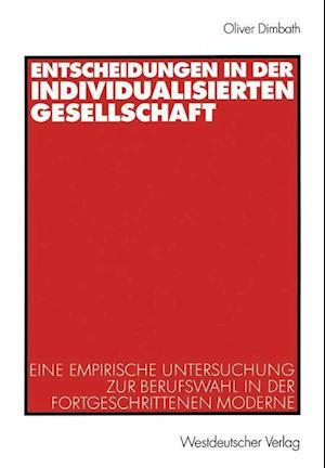 Entscheidungen in der individualisierten Gesellschaft