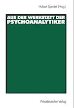 Aus der Werkstatt der Psychoanalytiker