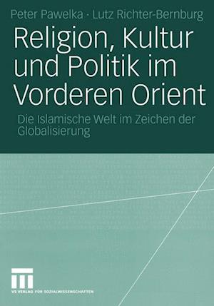 Religion, Kultur und Politik im Vorderen Orient