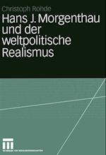 Hans J. Morgenthau und der Weltpolitische Realismus