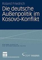Die Deutsche Aussenpolitik im Kosovo-Konflikt