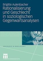 Rationalisierung Und Geschlecht in Soziologischen Gegenwartsanalysen