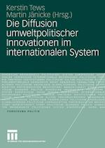 Die Diffusion Umweltpolitischer Innovationen im Internationalen System