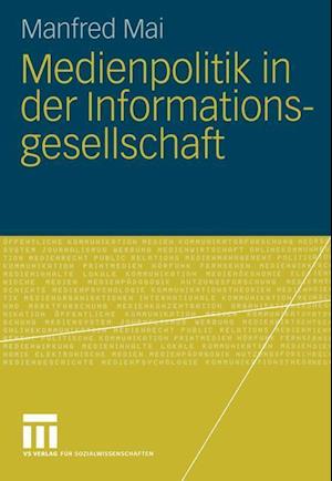 Medienpolitik in der Informationsgesellschaft