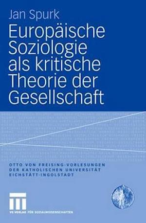 Europäische Soziologie als kritische Theorie der Gesellschaft