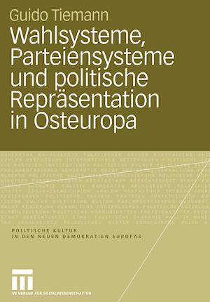 Wahlsysteme, Parteiensysteme und politische Repräsentation in Osteuropa