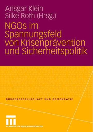 Ngos Im Spannungsfeld Von Krisenprävention Und Sicherheitspolitik