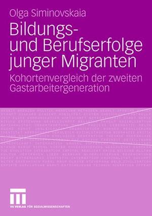 Bildungs- und Berufserfolge junger Migranten