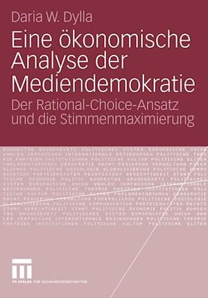 Eine ökonomische Analyse der Mediendemokratie