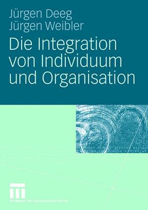 Die Integration von Individuum und Organisation