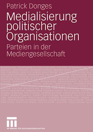 Medialisierung politischer Organisationen