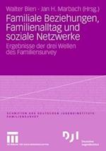 Familiale Beziehungen, Familienalltag und soziale Netzwerke