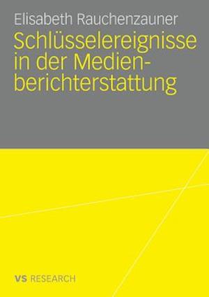 Schlüsselereignisse in der Medienberichterstattung