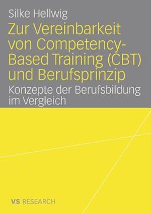 Zur Vereinbarkeit von Competency-Based Training (CBT) und Berufsprinzip