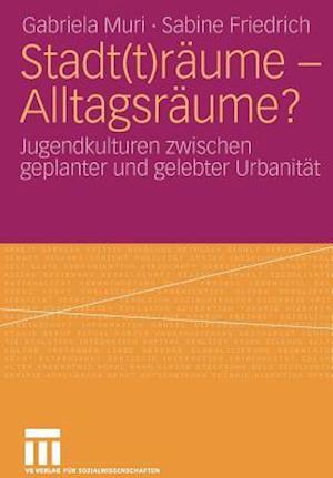 Stadt(t)räume - Alltagsräume?