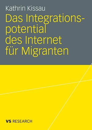 Das Integrationspotential des Internet für Migranten