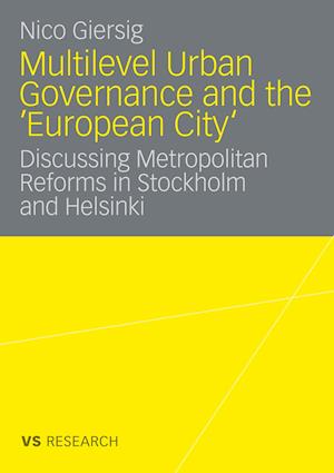 Multilevel Urban Governance and the 'European City'