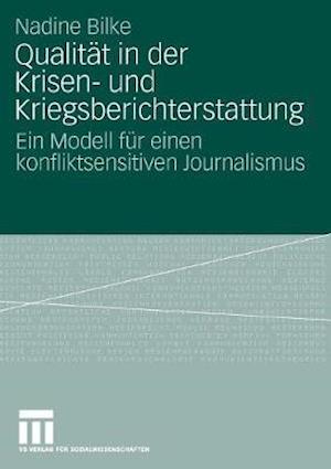 Qualität in der Krisen- und Kriegsberichterstattung