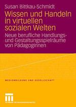 Wissen und Handeln in virtuellen sozialen Welten